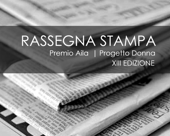 Rassegna Stampa | Premio Aila | Progetto Donna XIII edizione 